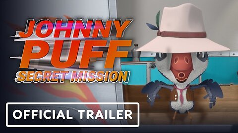 Johnny Puff: Secret Mission - Official Trailer