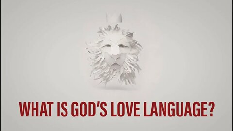 What Is God’s Love Language?