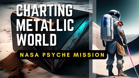 Unveiling the Mysterious Psyche NASA's Journey to Chart a Metallic World#NAS#psychemission