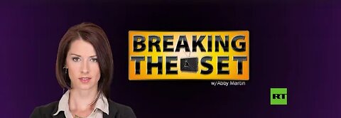 RT - Breaking The Set w/ Abby Martin - 28/06/2014