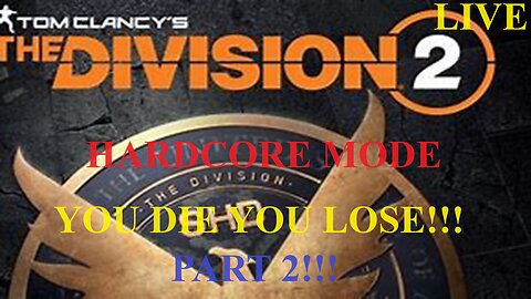 The Division 2 Hardcore Mode Part 2