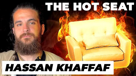 THE HOT SEAT with Hassan Khaffaf!