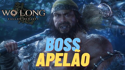 Wo Long Fallen Dynasty - PC - BOSS APELÃO