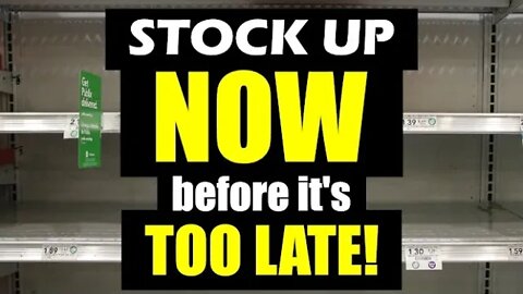 Stock up NOW before SHTF – Time is SHORT!