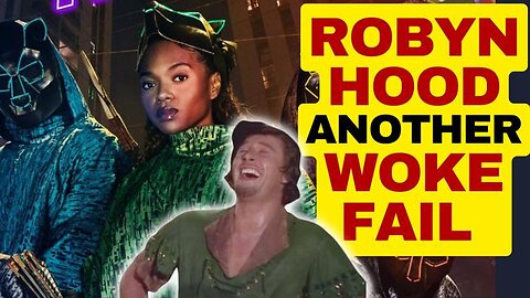 WOKE ROBIN HOOD RETELLING ROBYN HOOD WILL BE A DISASTER