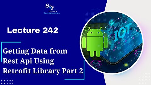 242. Getting Data from Rest Api Using Retrofit Library Part 2 | Skyhighes | Android Development