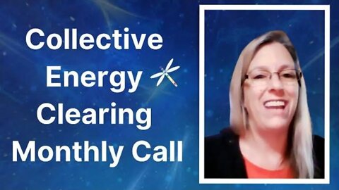 Collective Energy Clearing Monthly Call with Robin Knott, July 2022