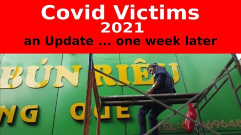 Covid Victims - 2021 - one week later -- and quick update!