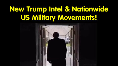 New Trump Intel & Nationwide US Military Movements! Be Vigilant, Folks