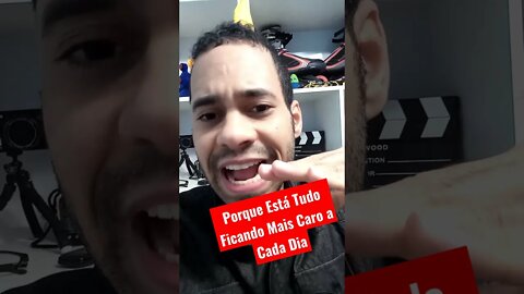 Porque Está Tudo Ficando Mais Caro a Cada Dia