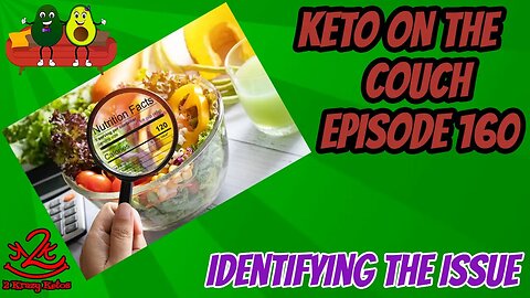 Keto on the Couch, episode 160 | Dealing with a stall on keto | Identifying the issue