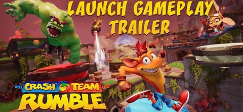 Crash Team Rumble - GamePlay launch trailer