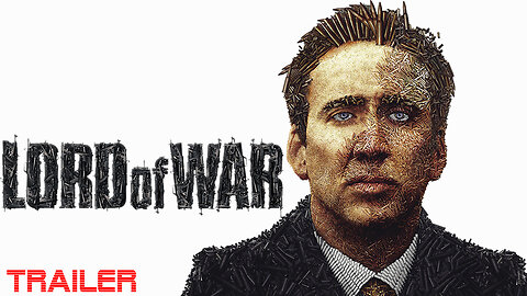 LORD OF WAR - OFFICIAL MODERN TRAILER - 2005