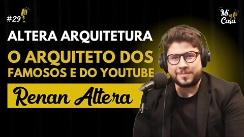 ARQUITETO DOS FAMOSOS e dos MELHORES TOURS DE PROJETO do Youtube | Altera Arquitetura | Mi Casa 29