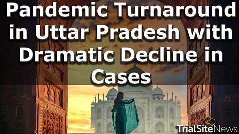 News Roundup | Pandemic Turnaround in Uttar Pradesh with Dramatic Decline in Cases