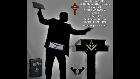 H.O.U.R.- "Freemasonry In The Temple"- Etienne Graves