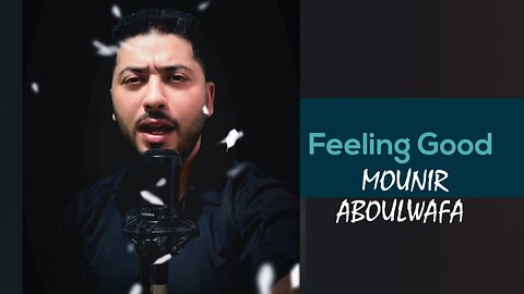 Feeling good cover, MOUNIR ABOULWAFA