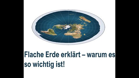 Flache Erde erklärt – warum es so wichtig ist!