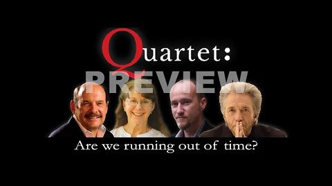 PREVIEW Quartet - Are we running out of time