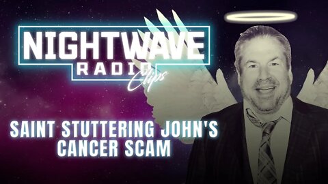 Saint Stuttering John's Cancer Scam | Nightwave Clip