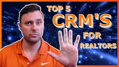 Top 5 CRM'S for Realtors & Real Estate Agents