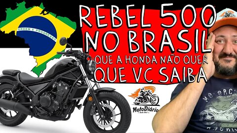 Honda REBEL 500 no Brasil, o que a HONDA não quer que VOCÊ SAIBA