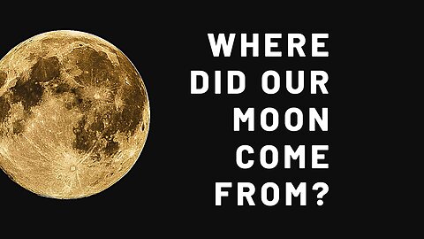 Where did our moon 🌝 come from ?