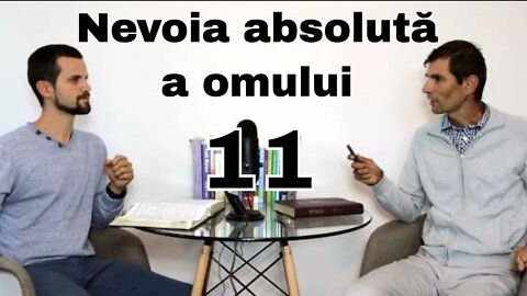 11. Care este nevoia absoluta a omului? Nevoile consumabile vs nevoia absoluta