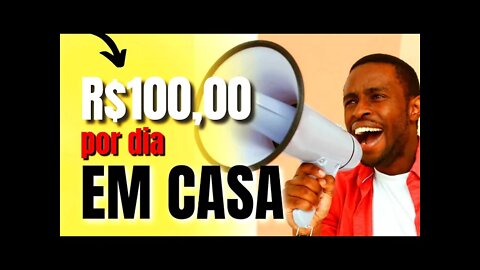 COMO GANHAR 100 REAIS POR DIA TRABALHANDO EM CASA | Muito Fácil