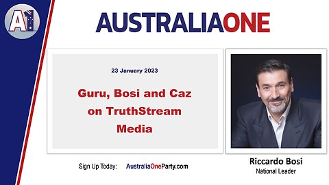 AustraliaOne Party - Guru, Bosi and Caz on TruthStream Media