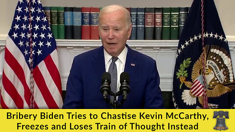 Bribery Biden Tries to Chastise Kevin McCarthy, Freezes and Loses Train of Thought Instead