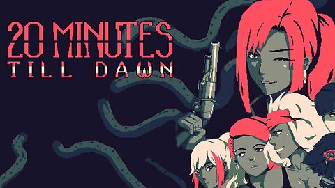 20 Minutes Till Dawn Gameplay