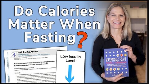 Do Calories Matter When Intermittent Fasting?