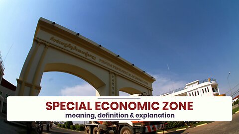 What is SPECIAL ECONOMIC ZONE?