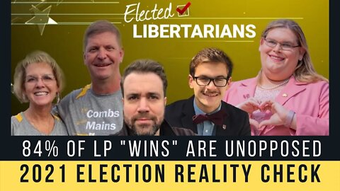 Libertarian Party 2021 Election Reality Check: 84% of LP "wins" are unopposed races