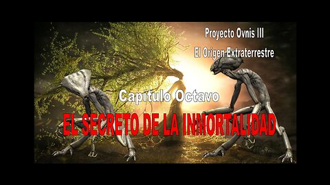 PROYECTO OVNIS T3x08 - EL ÁRBOL DE LA VIDA