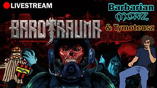 Barotrauma with Barbarians