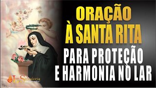 ORAÇÃO A SANTA RITA para PROTEÇÃO da casa e HARMONIA no lar