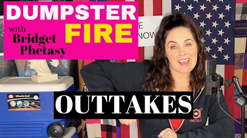 Dumpster Fire 76 - Outtakes