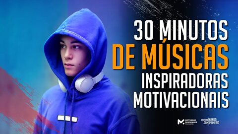 30 MINUTOS DE MÚSICAS INSPIRADORAS PODEROSAS | PARA SE INSPIRAR