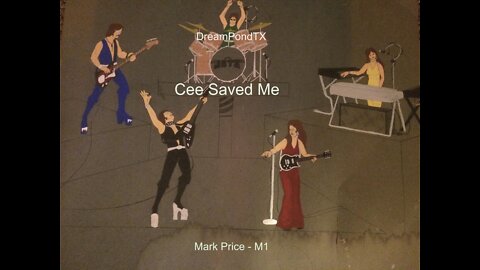 DreamPondTX/Mark Price - Cee Saved Me (M1 at the Pond)