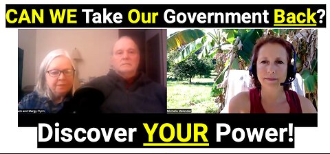 CAN WE Take Our Government Back? Discover YOUR Power!