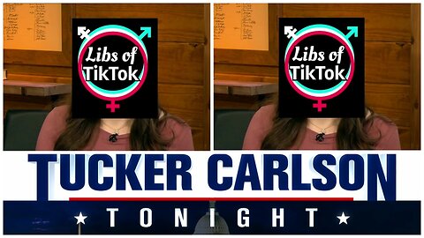 Libs of TikTok face reveal coming Tuesday: Tucker Carlson