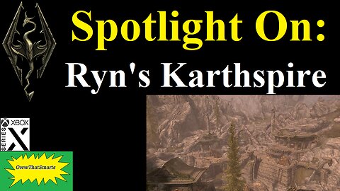 Skyrim - Spotlight On: Ryn's Karthspire