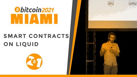 Bitcoin 2021: Smart Contracts On Liquid