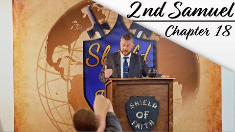 2nd Samuel - Chapter 18 | The Snare of a Man's Long Hair (Pastor Joe Jones) Sunday-PM