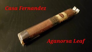 Casa Fernandez Aganorsa Leaf cigar review