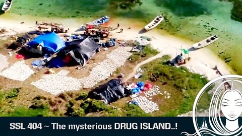 SSL 404 ~ The mysterious DRUG ISLAND..!!