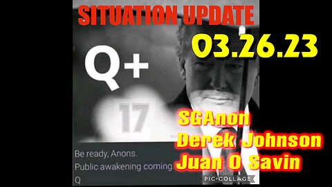 Situation Update 03/26/23 ~ Trump Return - Q+ White Hats Intel ~ Juan O Savin > SGAnon