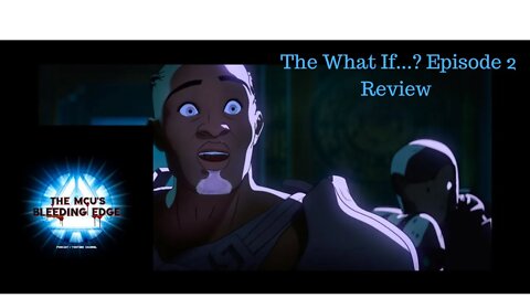 The What If....? Episode 2 Livestream Review